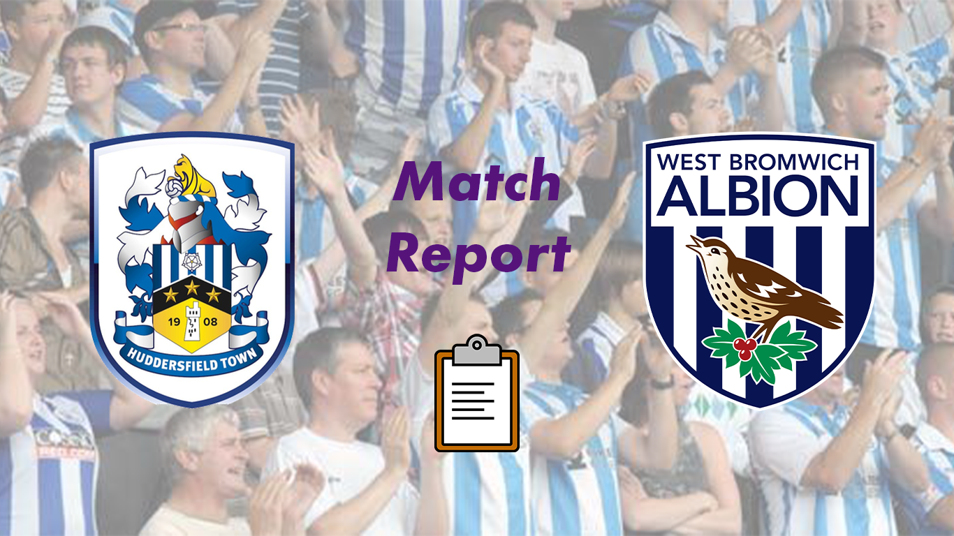 Huddersfield Town v West Bromwich Albion | Match Report