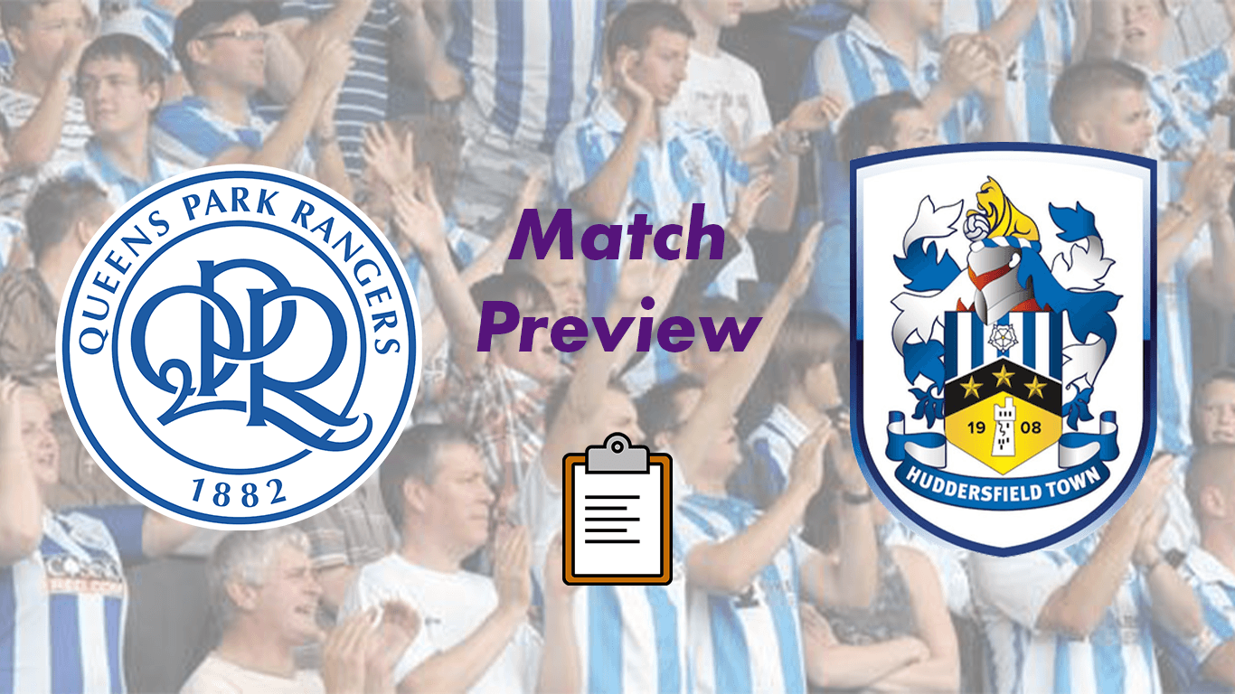 Queens Park Rangers v Huddersfield Town | Match Preview
