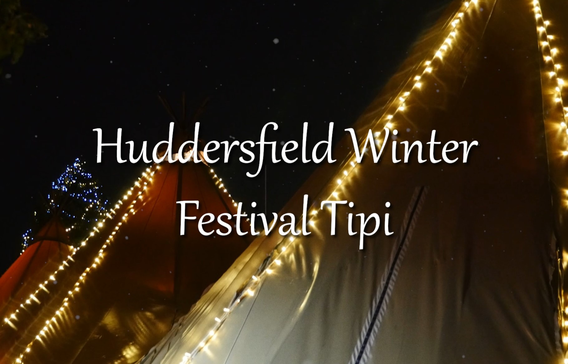 New Video: Staying WARM and COSY with the Huddersfield Winter Festival Tipi