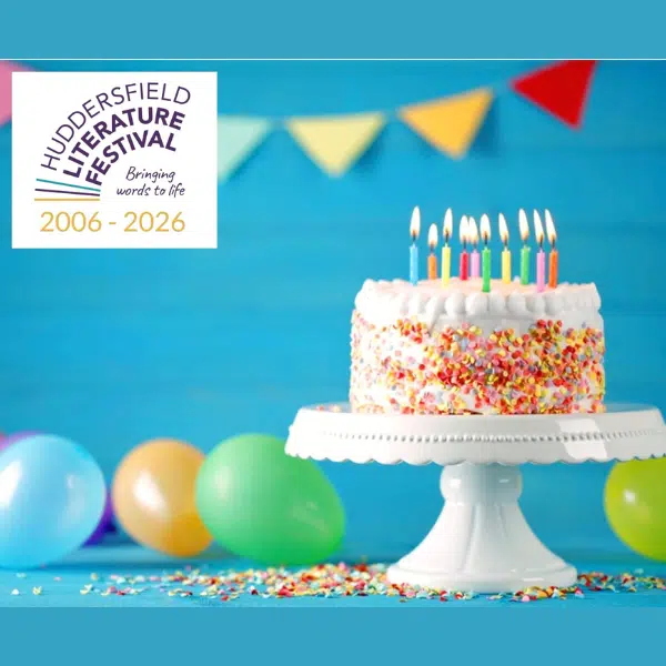 📚 One Day to Go: Huddersfield Literature Festival Marks 20 Years with Grand Celebration 🎉